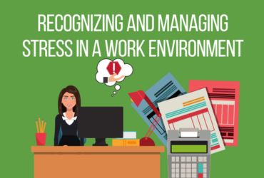 Recognizing and Managing Stress in a Work Environment