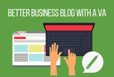 Better Business Blog With a VA