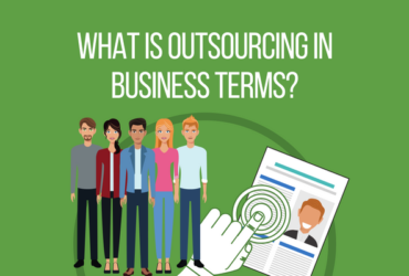 What is Outsourcing in Business Terms?