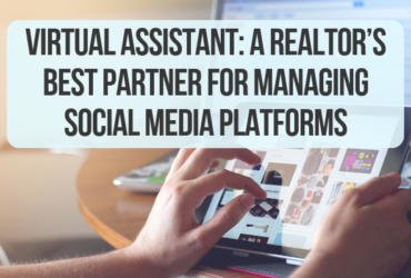 Virtual Assistant: A Realtor’s Best Partner for Managing Social Media Platforms