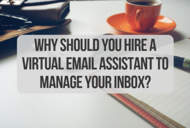 Why should you hire a virtual email assistant to manage your inbox?