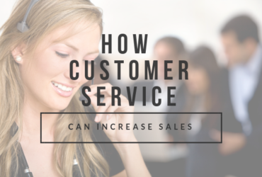 How Customer Service Can Increase Sales