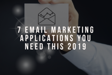 7 Email Marketing Applications You Need This 2019