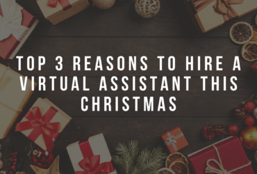 Top 3 Reasons to Hire a Virtual Assistant This Christmas