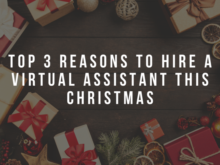 Top 3 Reasons to Hire a Virtual Assistant This Christmas