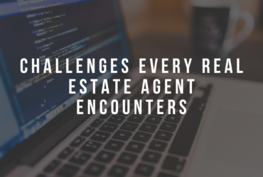 Challenges Every Real Estate Agent Encounters