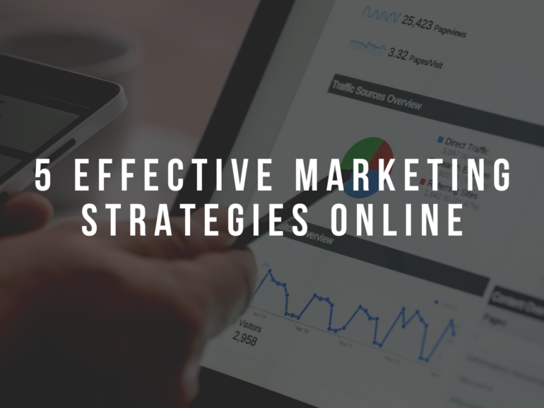 5 Effective Marketing Strategies Online