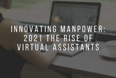 Innovating Manpower: 2021 The Rise of Virtual Assistants