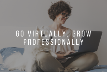 Go Virtually, Grow Professionally