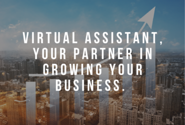 Virtual Assistant, Your Partner in Growing Your Business.