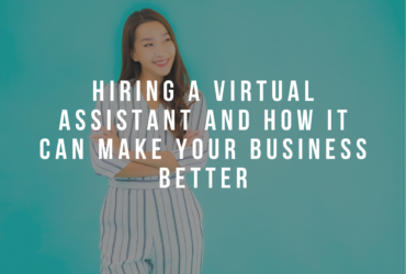 Hiring a Virtual Assistant and How It Can Make Your Business Better