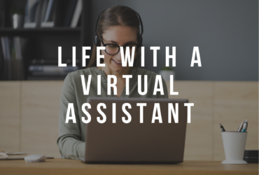 Life With a Virtual Assistant